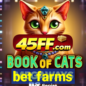 bet farms